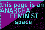 THE FUTURE IS ANARCHA-FEMINISM!